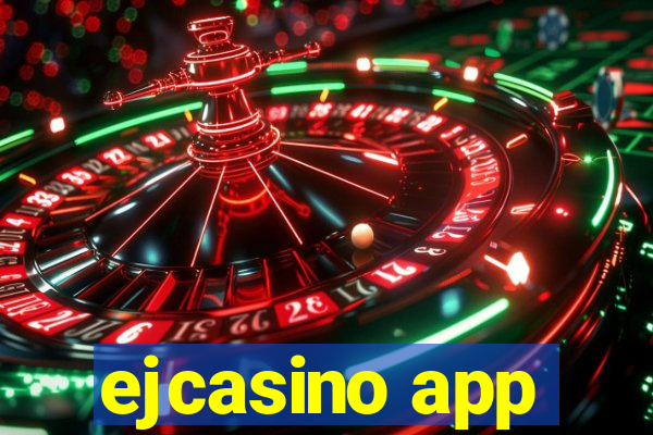 ejcasino app