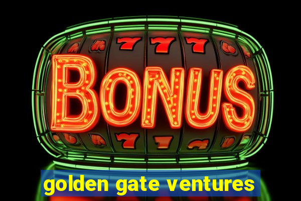 golden gate ventures