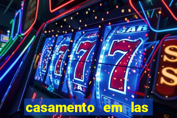 casamento em las vegas filme