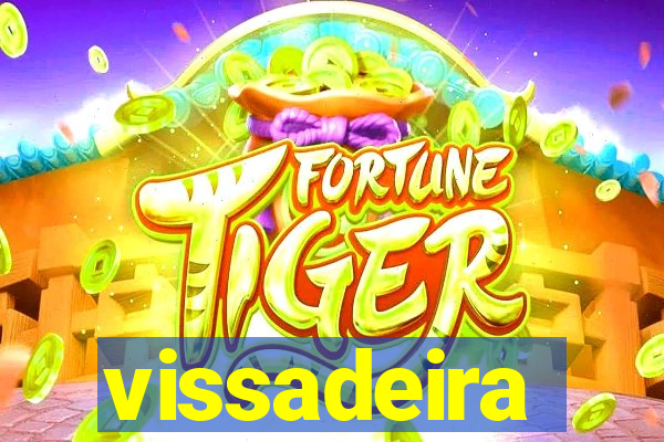 vissadeira