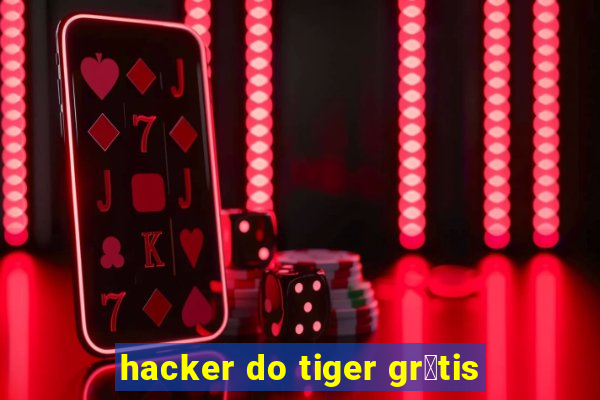 hacker do tiger gr谩tis