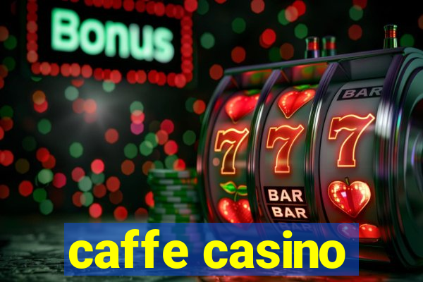 caffe casino