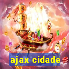 ajax cidade