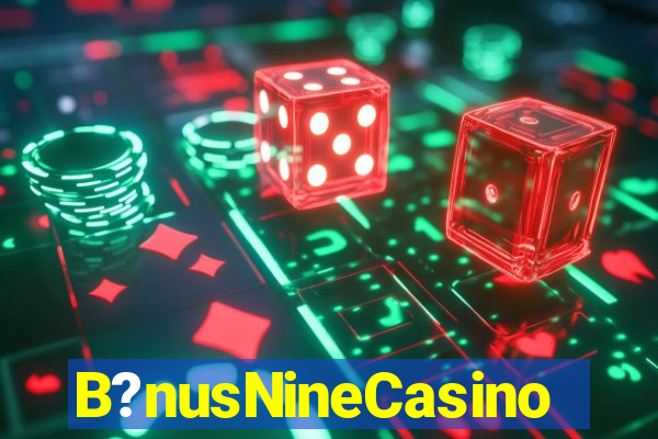 B?nusNineCasino