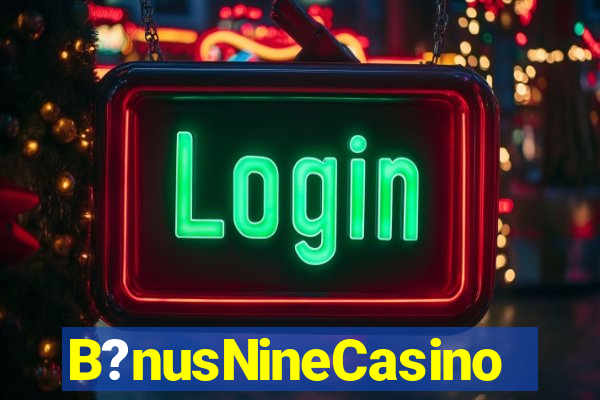 B?nusNineCasino