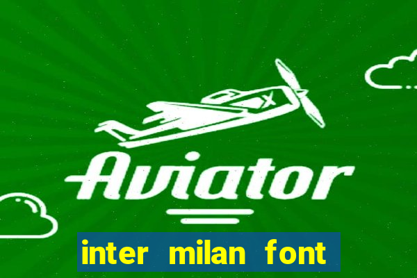 inter milan font free download