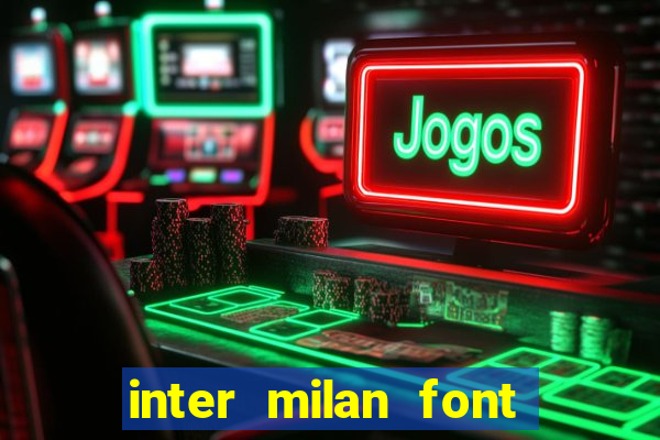 inter milan font free download