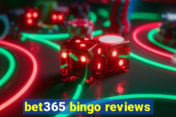 bet365 bingo reviews