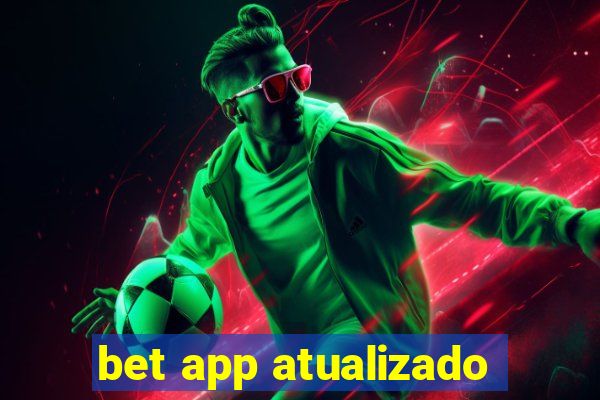 bet app atualizado