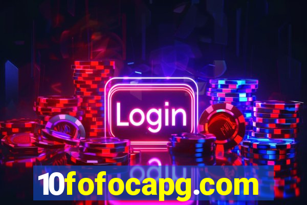 10fofocapg.com