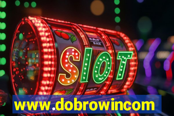 www.dobrowincom