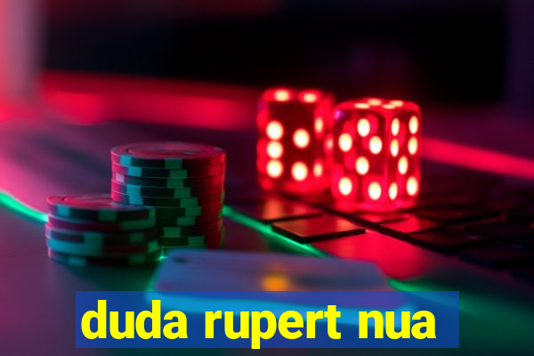 duda rupert nua