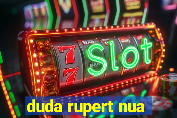 duda rupert nua