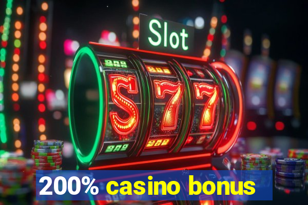 200% casino bonus