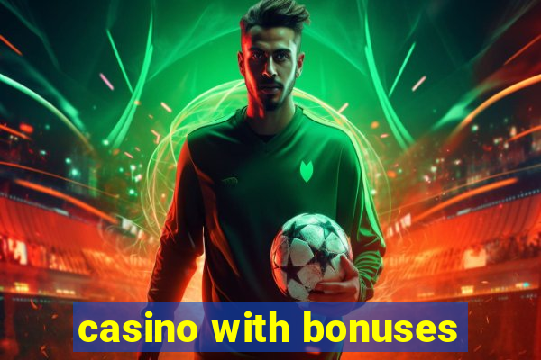 casino with bonuses