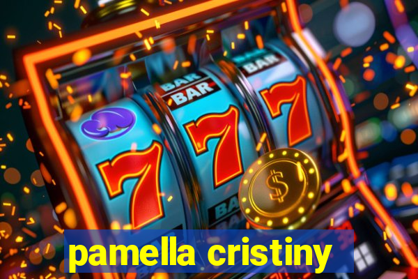 pamella cristiny