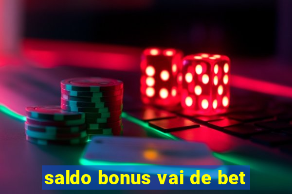 saldo bonus vai de bet