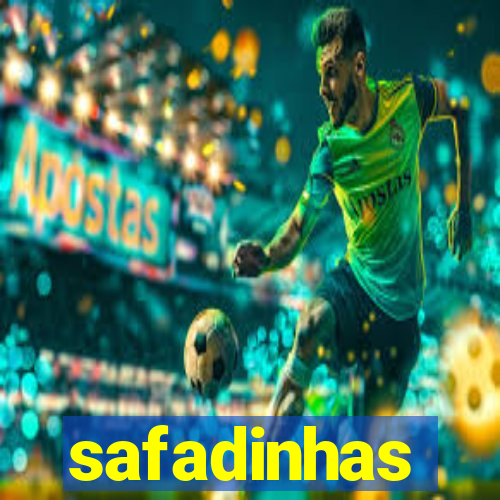 safadinhas