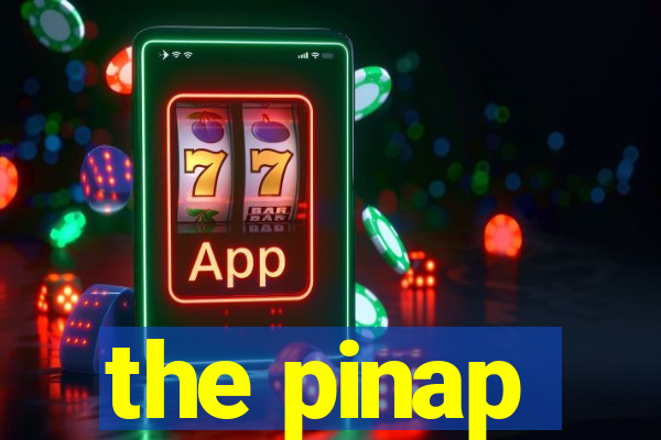 the pinap