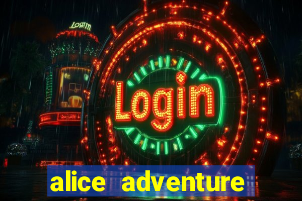 alice adventure slot free play