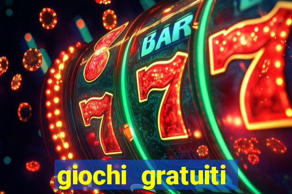 giochi gratuiti slot machine