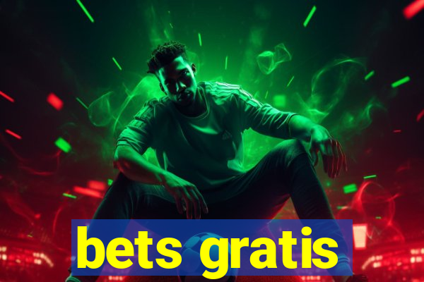 bets gratis