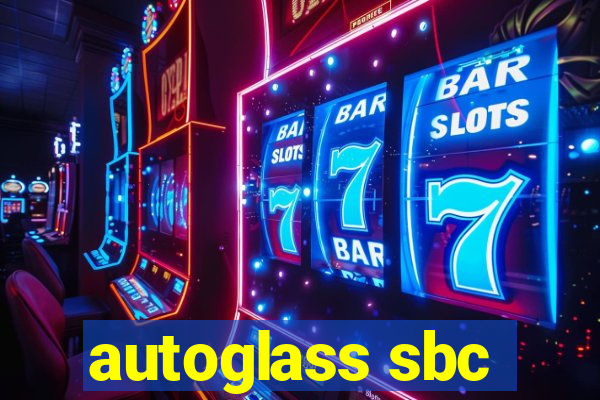 autoglass sbc