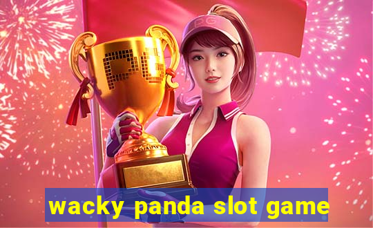 wacky panda slot game