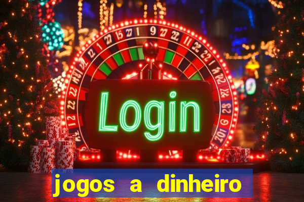 jogos a dinheiro online portugal