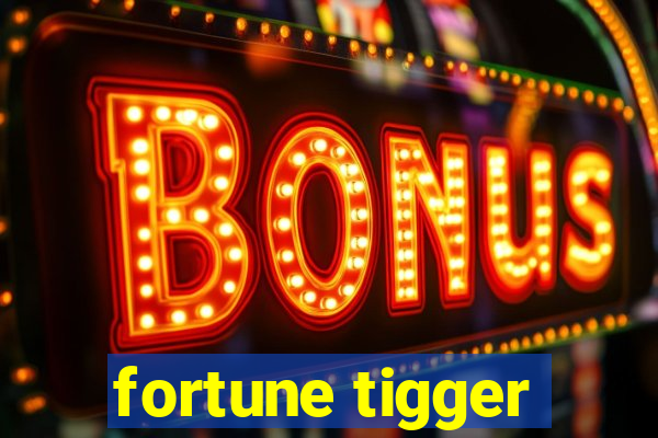 fortune tigger