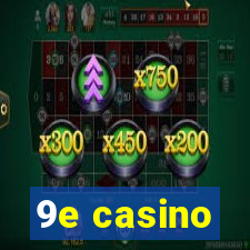 9e casino