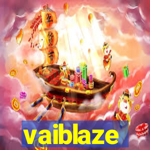 vaiblaze