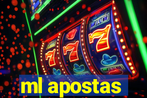 ml apostas