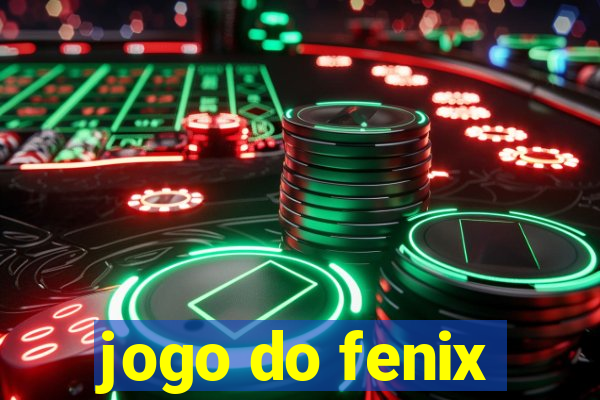 jogo do fenix