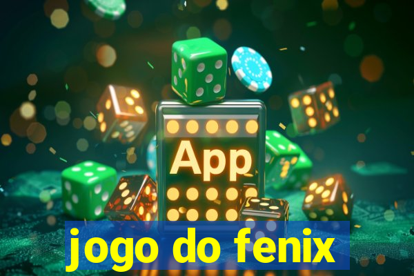 jogo do fenix