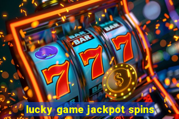 lucky game jackpot spins