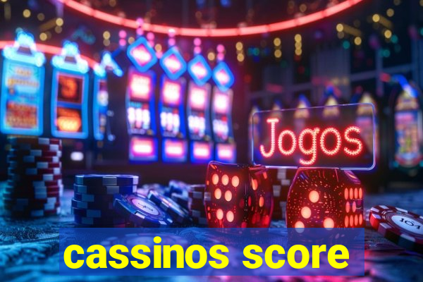 cassinos score