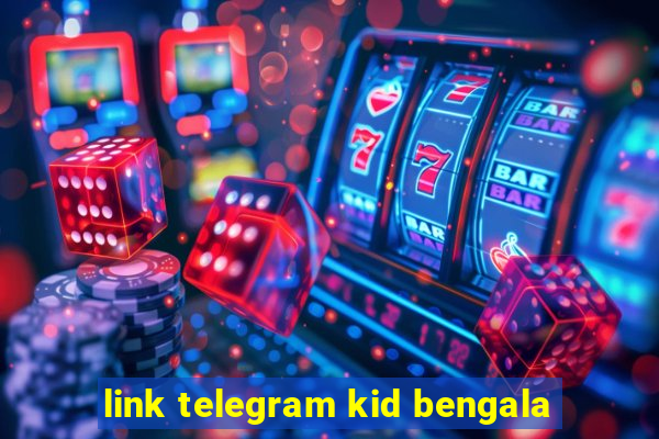 link telegram kid bengala