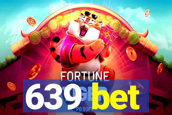 639 bet