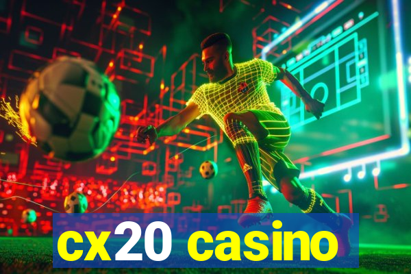 cx20 casino