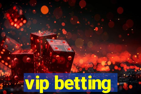 vip betting