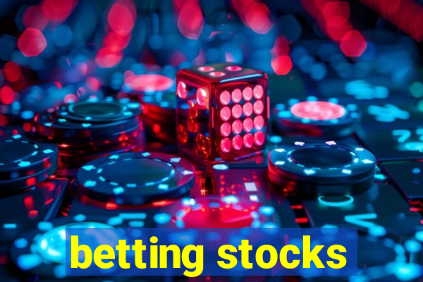 betting stocks