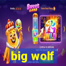 big wolf