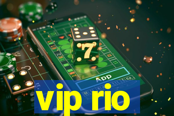 vip rio