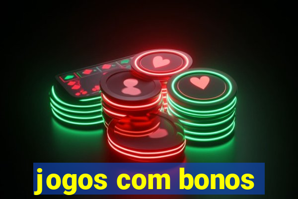 jogos com bonos