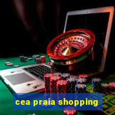 cea praia shopping