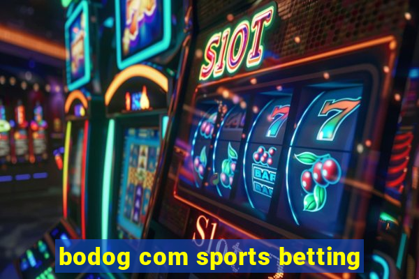 bodog com sports betting