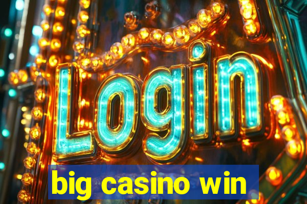 big casino win