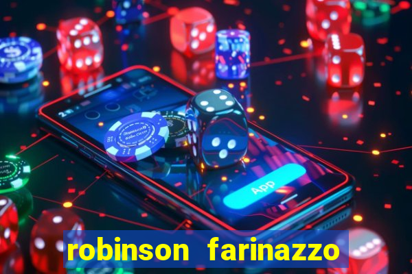 robinson farinazzo casal patente