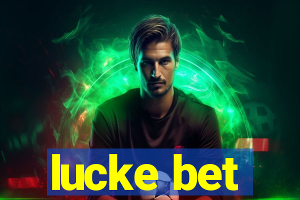 lucke bet